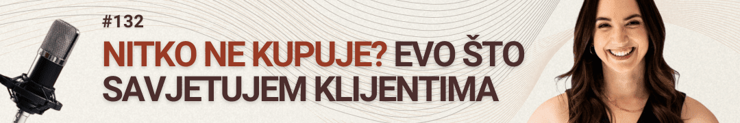 #radimposvom PODCAST - Nitko ne kupuje? Evo što savjetujem klijentima