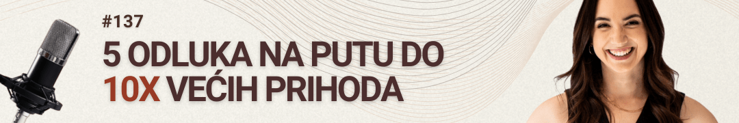 #radimposvom podcast | 5 odluka na putu do 10x većih prihoda