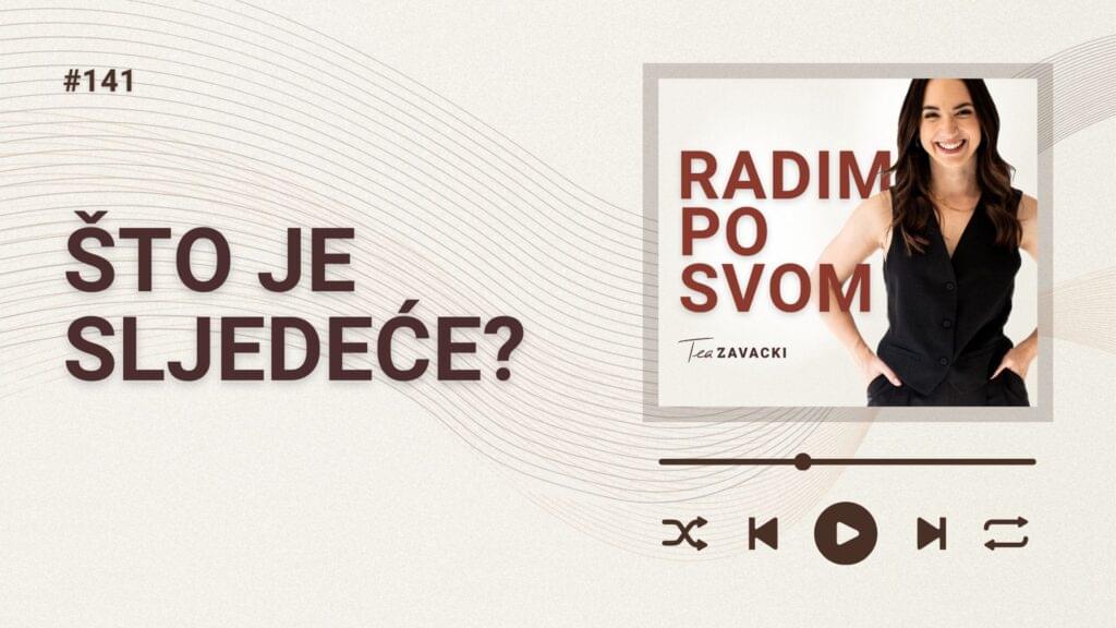 #radimposvom podcast | Što je sljedeće