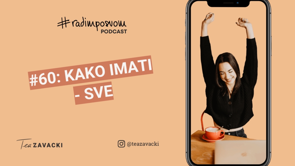 #radimposvom podcast | Kako imati sve