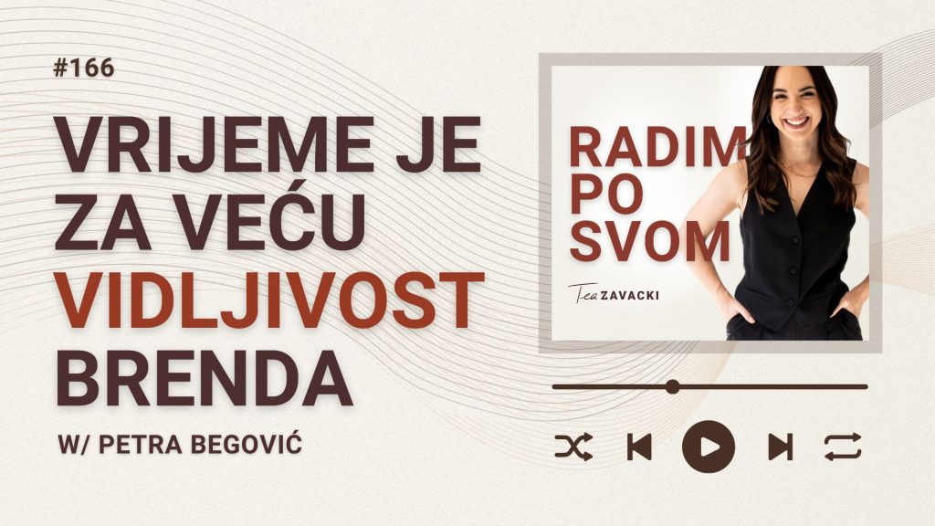 #radimposvom podcast | Vrijeme je za veću vidljivost brenda