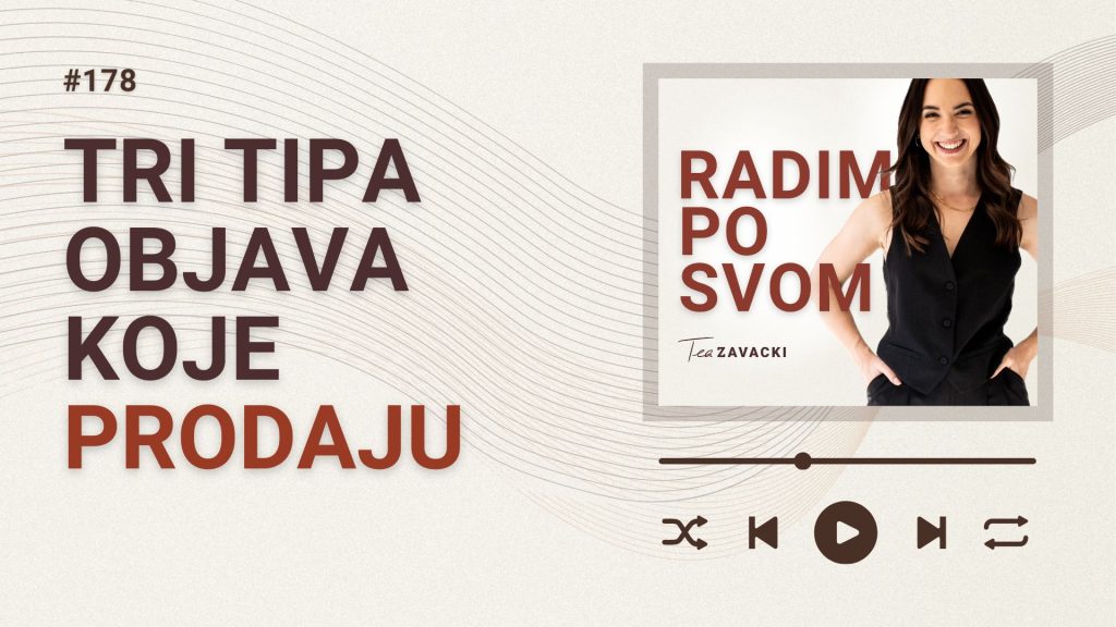 #radimposvom podcast | 3 tipa objave koje prodaju